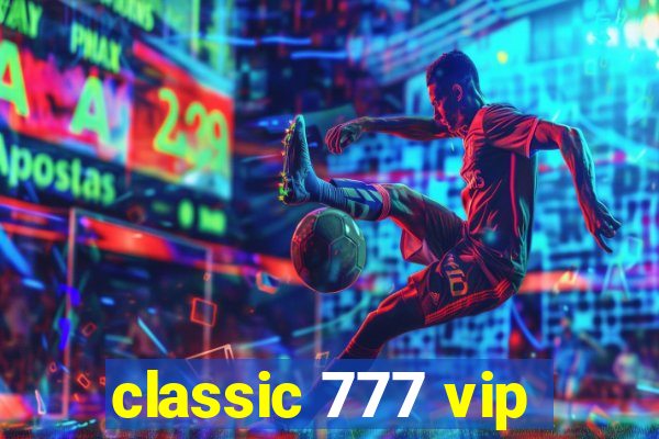 classic 777 vip